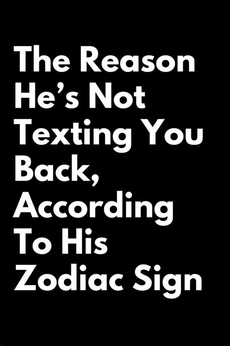 The Reason They're Not Texting Back, According To Their Zodiac Sign (His & Hers)